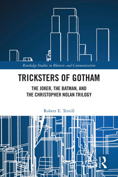 Tricksters of Gotham: The Joker, The Batman, and The Christopher Nolan Trilogy