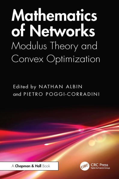 Mathematics of Networks: Modulus Theory and Convex Optimization