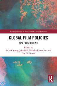 Title: Global Film Policies: New Perspectives, Author: Ruby Cheung