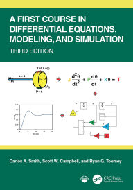 Title: A First Course in Differential Equations, Modeling, and Simulation, Author: Carlos A. Smith