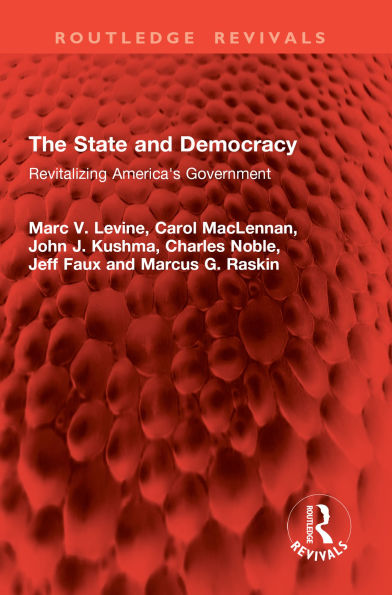 The State and Democracy: Revitalizing America's Government