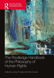Title: The Routledge Handbook of the Philosophy of Human Rights, Author: Jesse Tomalty