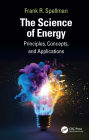The Science of Energy: Principles, Concepts, and Applications