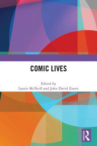 Title: Comic Lives, Author: Laurie McNeill