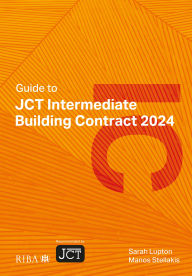 Title: Guide to JCT Intermediate Building Contract 2024, Author: Sarah Lupton
