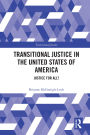 Transitional Justice in the United States of America: Justice for All?