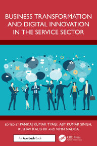 Title: Business Transformation and Digital Innovation in the Service Sector, Author: Pankaj Kumar Tyagi