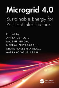 Title: Microgrid 4.0: Sustainable Energy for Resilient Infrastructure, Author: Anita Gehlot