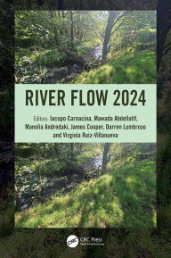 Title: River Flow 2024: Proceedings of the 12th International Conference on Fluvial Hydraulics, Liverpool, UK, 2nd- 6th September, 2024, Author: Iacopo Carnacina