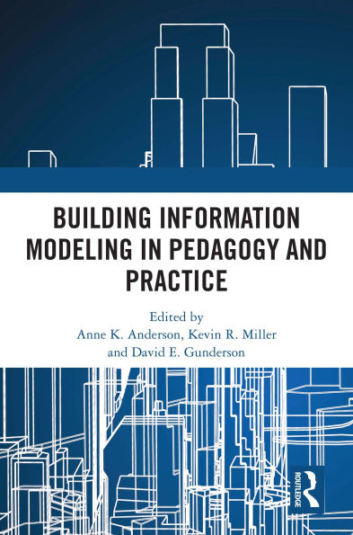 Building Information Modeling in Pedagogy and Practice