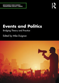 Title: Events and Politics: Bridging Theory and Practice, Author: Mike Duignan