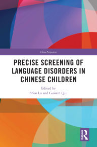 Title: Precise Screening of Language Disorders in Chinese Children, Author: Shuo Lu