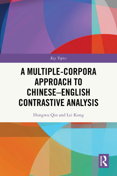 A Multiple-Corpora Approach to Chinese-English Contrastive Analysis