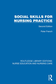 Title: Social Skills for Nursing Practice, Author: Peter French