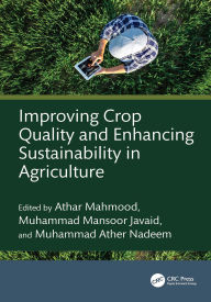 Title: Improving Crop Quality and Enhancing Sustainability in Agriculture, Author: Athar Mahmood