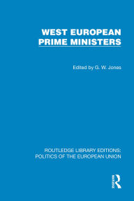 Title: West European Prime Ministers, Author: G.W. Jones