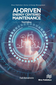 Title: AI-Driven Energy Centered Maintenance, Author: Fadi Alshakhshir