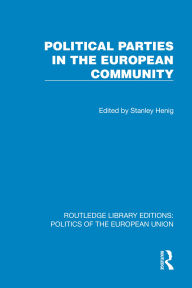Title: Political Parties in the European Community, Author: Stanley Henig