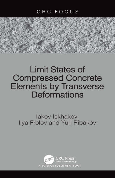 Limit States of Compressed Concrete Elements by Transverse Deformations
