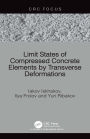Limit States of Compressed Concrete Elements by Transverse Deformations