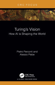 Title: Turing's Vision: How AI is Shaping the World, Author: Pietro Perconti