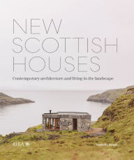 Title: New Scottish Houses: Contemporary architecture and living in the landscape, Author: Isabelle Priest
