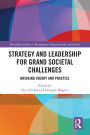 Strategy and Leadership for Grand Societal Challenges: Bridging Theory and Practice