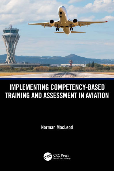 Implementing Competency-Based Training and Assessment in Aviation