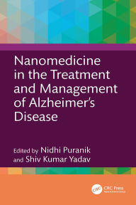 Title: Nanomedicine in the Treatment and Management of Alzheimer's Disease, Author: Nidhi Puranik