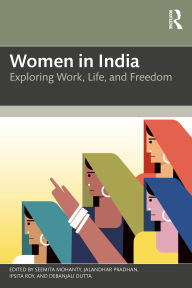 Title: Women in India: Exploring Work, Life, and Freedom, Author: Seemita Mohanty