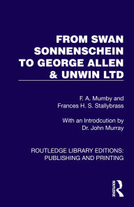 Title: From Swan Sonnenschein to George Allen & Unwin Ltd, Author: F. A. Mumby