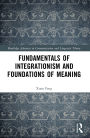 Fundamentals of Integrationism and Foundations of Meaning
