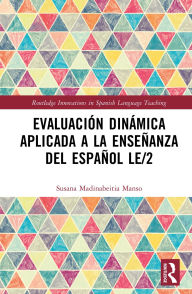 Title: Evaluación dinámica aplicada a la enseñanza del español LE/2, Author: Susana Madinabeitia Manso
