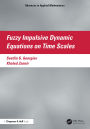 Fuzzy Impulsive Dynamic Equations on Time Scales
