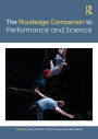 The Routledge Companion to Performance and Science