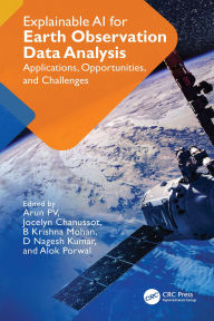 Title: Explainable AI for Earth Observation Data Analysis: Applications, Opportunities, and Challenges, Author: Arun PV
