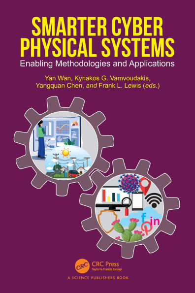 Smarter Cyber Physical Systems: Enabling Methodologies and Applications