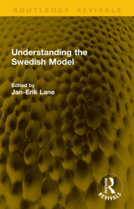 Title: Understanding the Swedish Model, Author: Jan-Erik Lane