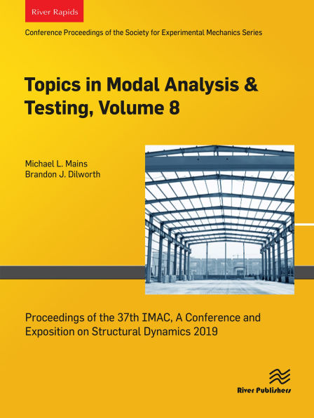 Topics in Modal Analysis & Testing, Volume 8: Proceedings of the 37th IMAC, A Conference and Exposition on Structural Dynamics 2019