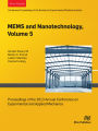 MEMS and Nanotechnology, Volume 5: Proceedings of the 2013 Annual Conference on Experimental and Applied Mechanics