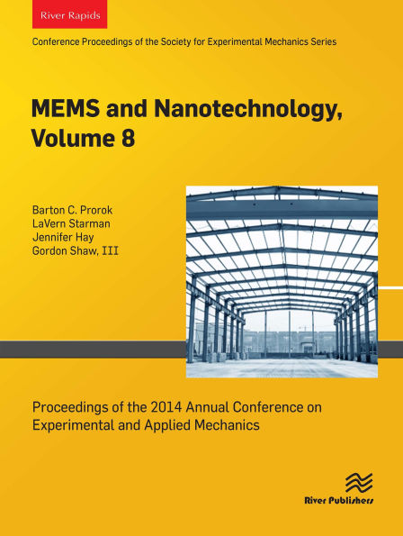 MEMS and Nanotechnology, Volume 8: Proceedings of the 2014 Annual Conference on Experimental and Applied Mechanics