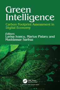 Title: Green Intelligence: Carbon Footprint Assessment in Digital Economy, Author: Larisa Ivascu