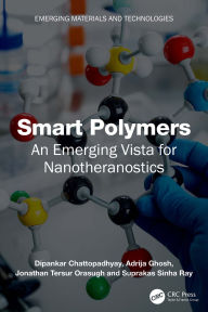 Title: Smart Polymers: An Emerging Vista for Nanotheranostics, Author: Dipankar Chattopadhyay