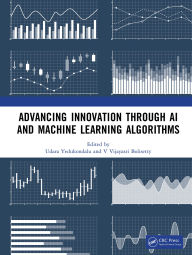 Title: Advancing Innovation through AI and Machine Learning Algorithms, Author: Udara Yedukondalu