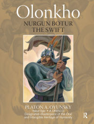 Title: Olonkho: Nurgun Botur the Swift, Author: Platon Oyunski