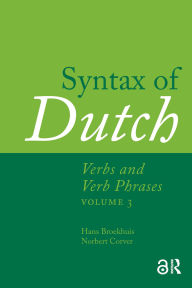 Title: Syntax of Dutch: Verbs and Verb Phrases. Volume 3, Author: Hans Broekhuis