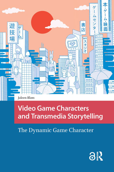 Video Game Characters and Transmedia Storytelling: The Dynamic Game Character