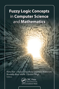 Title: Fuzzy Logic Concepts in Computer Science and Mathematics, Author: Rahul Kar