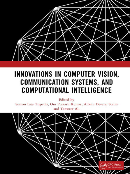 Innovations in Computer Vision, Communication Systems, and Computational Intelligence