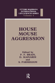 Title: House Mouse Aggression, Author: P. F. Brain